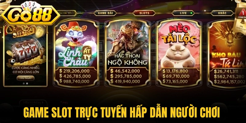 Game Slot Trực Tuyến - Sảnh Quay Hũ Đổi Thưởng Đẳng Cấp 2 Ưu điểm giúp chuyên mục luôn được săn đón