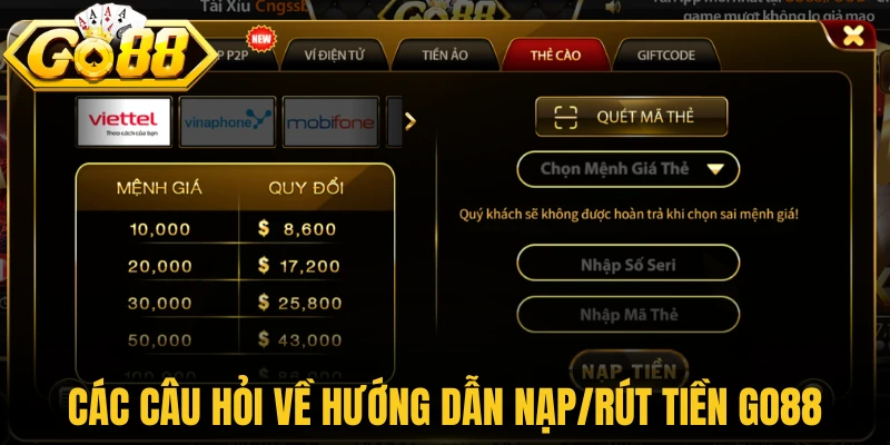 Các câu hỏi về hướng dẫn nạp/rút tiền Go88
