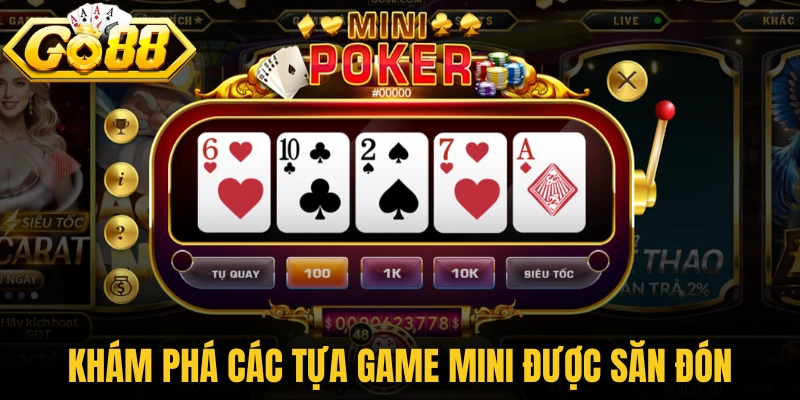 Khám phá các tựa game mini được săn đón