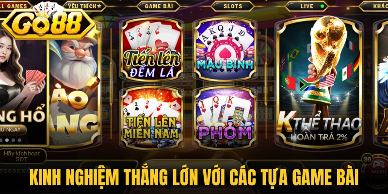 Kinh nghiệm thắng lớn với các tựa game bài