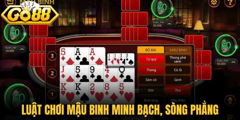 Luật chơi game mậu binh minh bạch, sòng phẳng