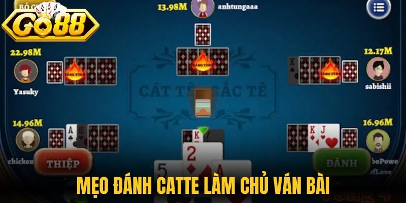 Mẹo đánh catte làm chủ ván bài