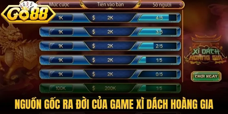 Nguồn gốc ra đời của game xì dách hoàng gia