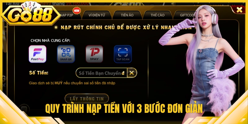 Quy trình nạp tiền với 3 bước đơn giản