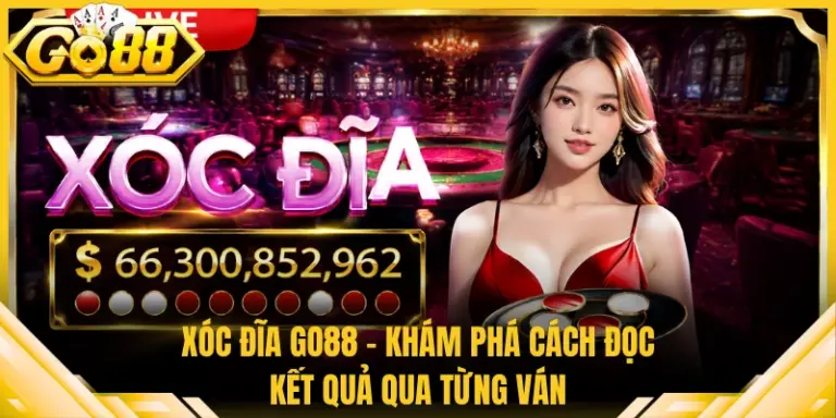 Xóc Đĩa Go88 - Khám Phá Cách Đọc Kết Quả Qua Từng Ván